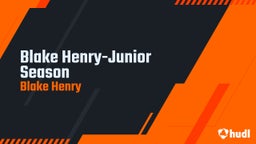 Blake Henry-Junior Season