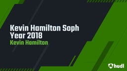 Kevin Hamilton Soph Year 2018