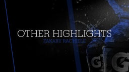 Zakary Rachiele's highlights Other Highlights