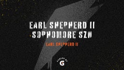 Earl Shepherd II Sophomore SZN