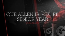 Que Allen Jr. - D1 Rb Senior Year