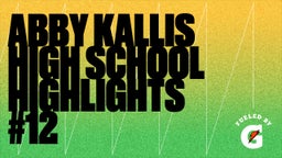 Abby Kallis High School Highlights #12