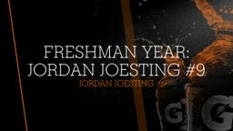 Freshman year: Jordan Joesting #9