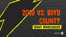 Grant Winkelbauer's highlights 2019  vs. Boyd County