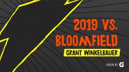 Grant Winkelbauer's highlights 2019 vs. Bloomfield