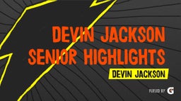Devin Jackson Senior Highlights 