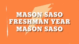 Mason Saso Freshman Year