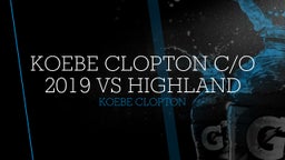 Koebe Clopton C/O 2019 Vs Highland