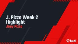 J. Pizzo Week 2 Highlight