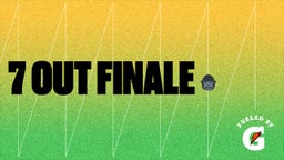 7 OUT FINALE ??