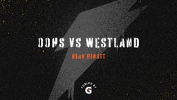 Ryan Minott's highlights OOHS vs Westland 