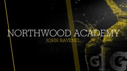 John Ravenel's highlights Northwood Academy