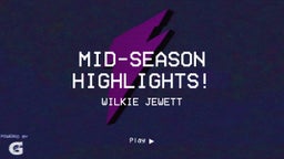 Mid-Season Highlights!