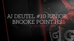 AJ Deutel #10 Junior Brooke Point HS