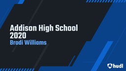 Brodi Williams's highlights Addison High School 2020