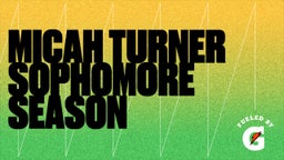 Micah Turner Sophomore Season