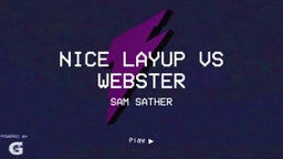 Nice Layup vs Webster