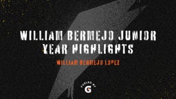 William Bermejo Junior Year Highlights 