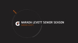 Narada Levett Senior Season 