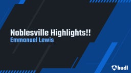 Noblesville Highlights!!