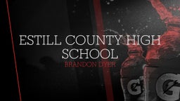 Brandon Dyer's highlights Estill County High School