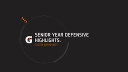 Senior Year Defensive Highlights.