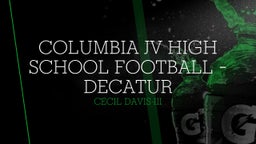 Cecil Davis iii's highlights Columbia JV high school football - Decatur