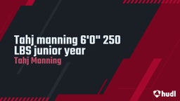 Tahj manning 6'0" 250 LBS junior year