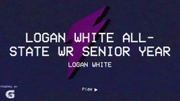 Logan White All-State WR Senior Year