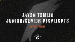 Javon Tomlin Junior/Senior HIghlights