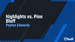Highlights vs. Pine Bluff