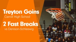 2 Fast Breaks vs Denison-Schleswig 