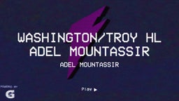 Washington/Troy HL Adel Mountassir 