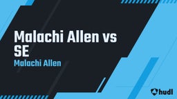 Malachi Allen vs SE
