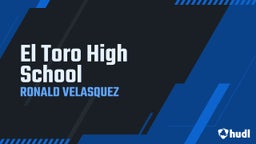 Ronald Velasquez's highlights El Toro High School
