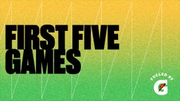 First Five Games