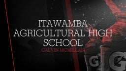 Calvin Mcmillian's highlights Itawamba Agricultural High School