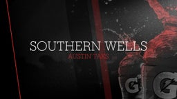 Austin  Taks's highlights Southern Wells