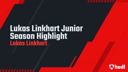 Lukas Linkhart Junior Season Highlight