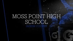 Jaheim Cooper's highlights Moss Point High School