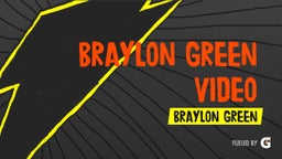 Braylon Green Video