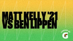 Matt Kelly's highlights Matt Kelly '21 vs Ben Lippen