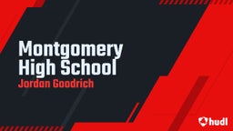 Jordan Goodrich's highlights Montgomery High School