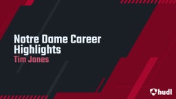 Notre Dame Career Highlights