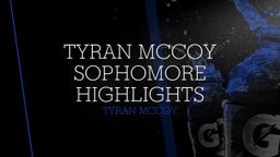 Tyran McCoy Sophomore Highlights 