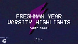 Freshman year varsity highlights 