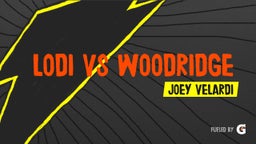 Lodi vs Woodridge