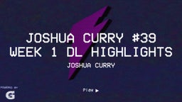 Joshua Curry #39 Week 1 DL Highlights