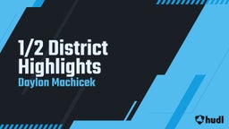 1/2 District Highlights
