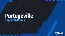 Teijay Williams's highlights Portageville